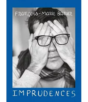 François-Marie Banier: Imprudences