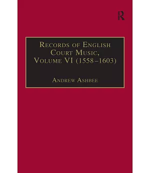 Records of English Court Music: 1558-1603