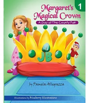 Margaret’s Magical Crown: A Day at the County Fair
