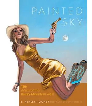 Painted Sky: 106 Artists of the Rocky Mountain West