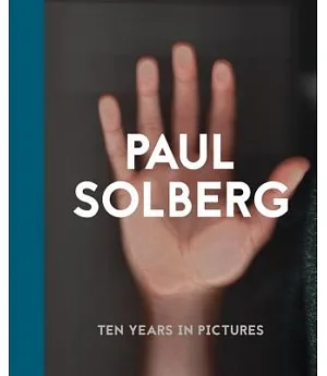 Paul Solberg: 10 Years in Pictures