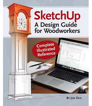 Sketchup: A Design Guide for Woodworkers