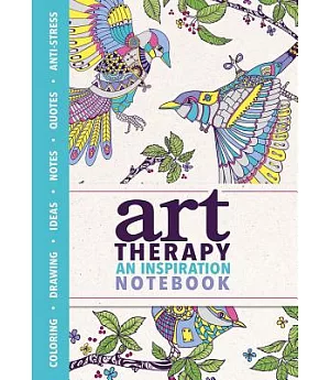 Art Therapy: An Inspiration Notebook, Drawing, Ideas, Notes, Quotes, Anti-Stress