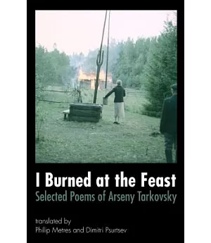 I Burned at the Feast: Selected Poems