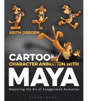 Cartoon Character Animation With Maya: Mastering the Art of Exaggerated Animation