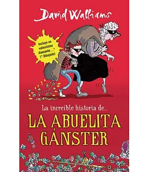 La increíble historia de la abuelita gánster / The incredible story of gangster granny