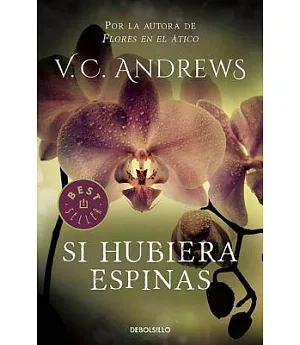 Si Hubiera Espinas / If There Be Thorns