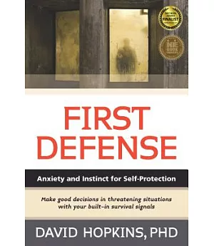 First Defense: Anxiety and Instinct for Self-Protection