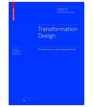 Transformation Design: Perspectives on a New Design Attitude