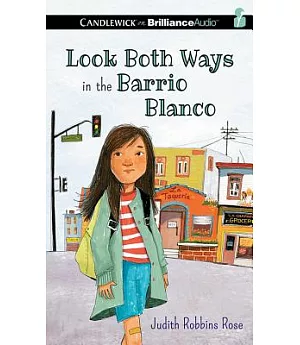 Look Both Ways in the Barrio Blanco: Library Edition