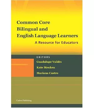 Common Core, Bilingual and English Language Learners: A Resource for Educators