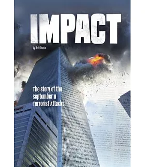 Impact: The Story of the September 11 Terrorist Attacks