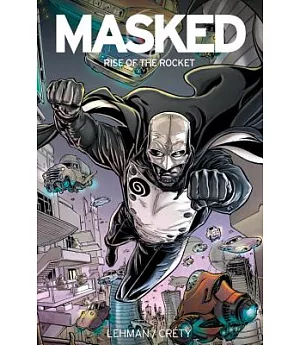 Masked: Rise Of The Rocket