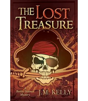 The Lost Treasure: A Bobby Holmes Mystery