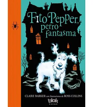 Fito Pepper, perro fantasma/ Knitbone Pepper Ghost Dog