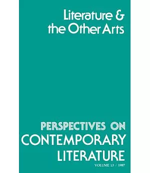 Perspectives on Contemporary Literature: Literature and the Other Arts