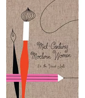 Mid-Century Modern Women in the Visual Arts