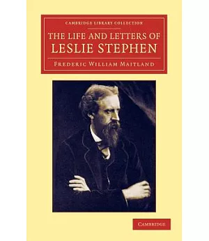 The Life and Letters of Leslie Stephen