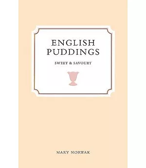 English Puddings: Sweet and Savoury