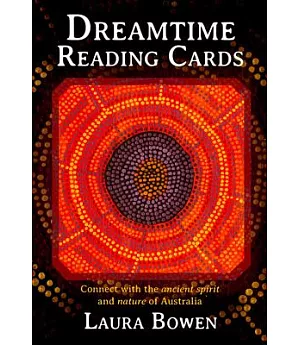 Dreamtime Reading Cards: Connect With the Ancient Spirit and Nature of Australia