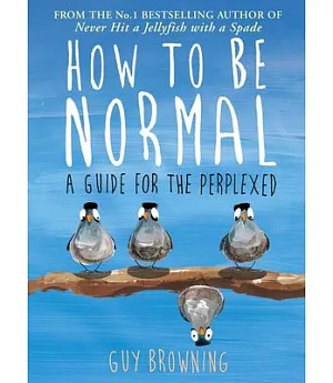 How to Be Normal: A Guide for the Perplexed
