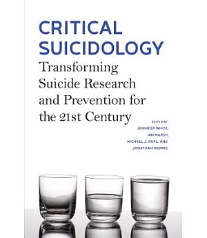 Critical Suicidology: Transforming Suicide Research and Prevention for the 21st Century
