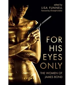 For His Eyes Only: The Women of James Bond
