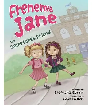 Frenemy Jane: The Sometimes Friend
