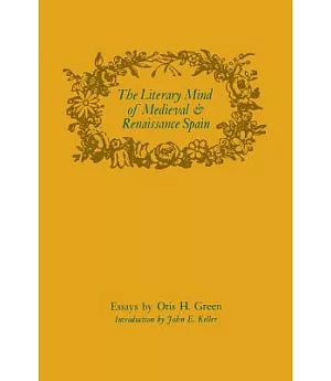 The Literary Mind of Medieval & Renaissance Spain