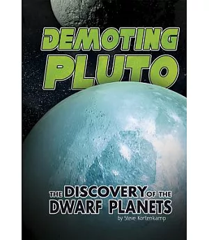 Demoting Pluto: The Discovery of the Dwarf Planets