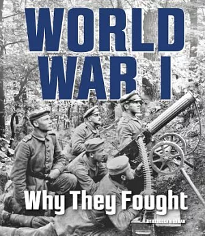 World War I: Why They Fought