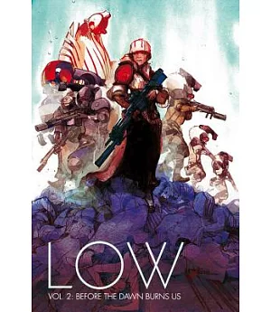 Low 2: Before the Dawn Burns Us