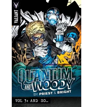 Quantum and Woody by Priest & Bright 3: And So...