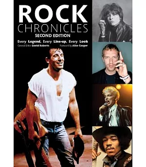 Rock Chronicles: Every Legend, Every Line-up, Every Look