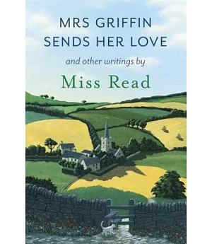 Mrs Griffin Sends Her Love: And Other Writings