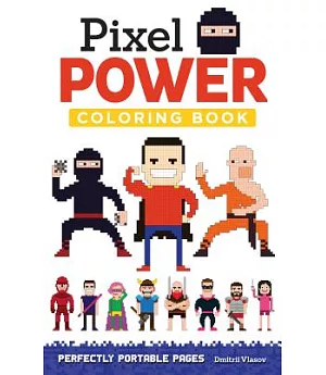 Pixel Power Adult Coloring Book: Perfectly Portable Pages