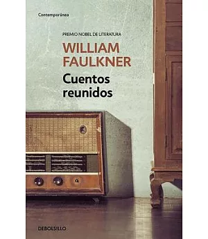 Cuentos reunidos / Collected Stories of William Faulkner