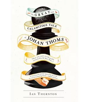 The Great & Calamitous Tale of Johan Thoms