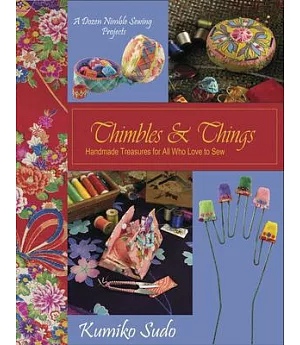 Thimbles & Things: Handmade Treasures for All Who Love to Sew