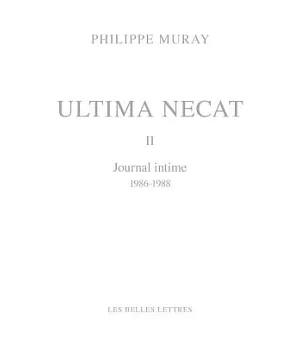 Ultima Necat: Journal Intime 1986-1988