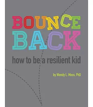 Bounce Back: How to Be a Resilient Kid