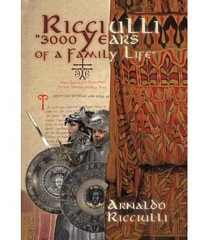 Ricciulli: 3000 Years of a Family Life