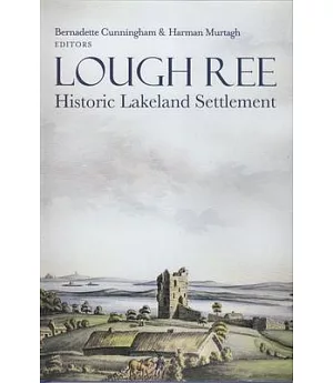 Lough Ree: Historic Lakeland Settlement