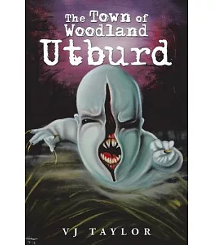 The Town of Woodland: Utburd