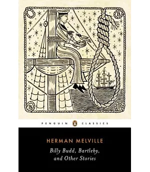 Billy Budd, Bartleby the Scrivener, and Other Stories