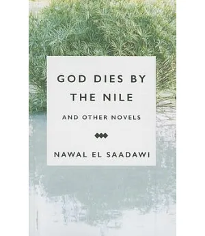 God Dies by the Nile and Other Novels: God Dies by the Nile, Searching, The Circling Song