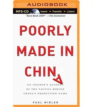 Poorly Made in China: An Insider’s Account of the Tactics Behind China’s Production Game