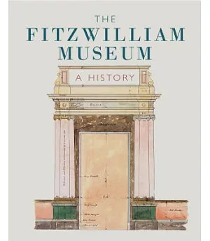 The Fitzwilliam Museum: A History