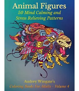 Animal Figures: 50 Mind Calming and Stress Relieving Patterns