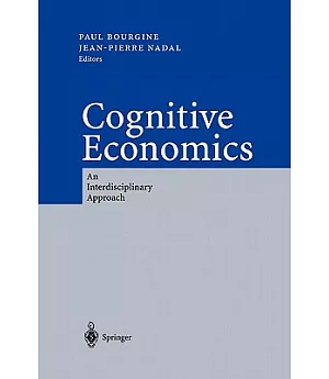 Cognitive Economics: An Interdisciplinary Approach